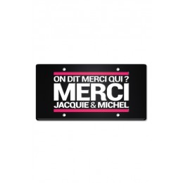 Jacquie & Michel Plaque métal on dit merci qui ?